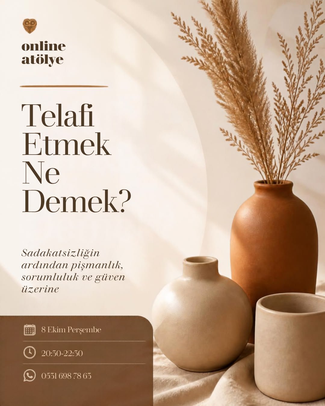 Telafi Etmek Ne Demek? online atölyesinin afişi; sıcak bej tonlarında vazolar ve kuru çiçekler.